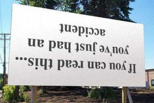 funny accident sign, upside down sign, accident quote