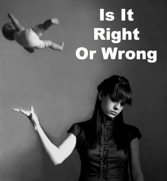 abortion, right or wrong, quote