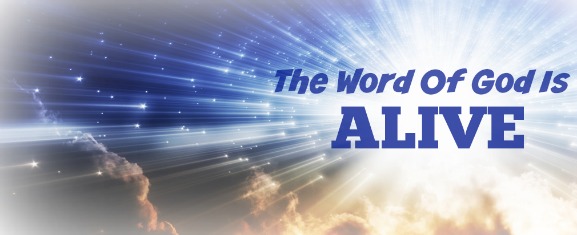 The Word Of God Is Alive