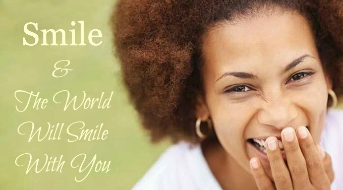 smile and the world will smile with you