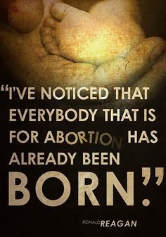 Ronald Reagan Quote, Abortion Quote