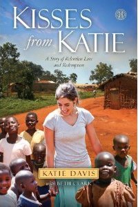 kisses for Katie, the story of Katie Davis