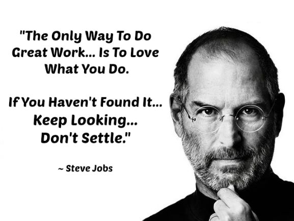 Steve Jobs Quote, find what you love to do