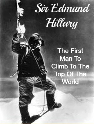 edmund hillary, mount everest, 1st man to the top, victory out of seeming defeat