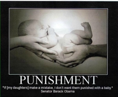 punishment, abortion, babies are a mistake, obama quote