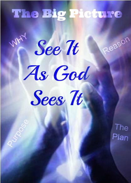 The Big Picture, God's Plan, Healing