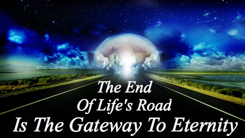 Death is Gateway to Eternity, life after death