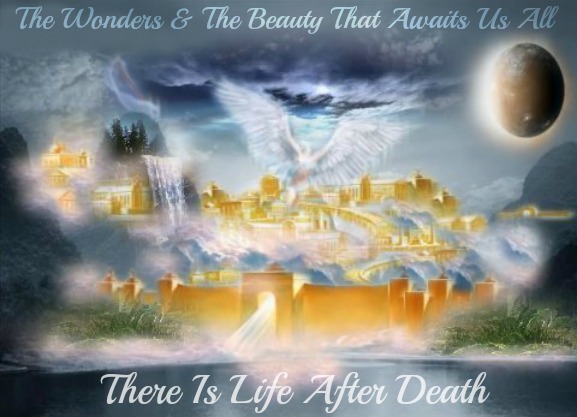 Life After Death, Wonderful Things Awaits, Heaven Awaits