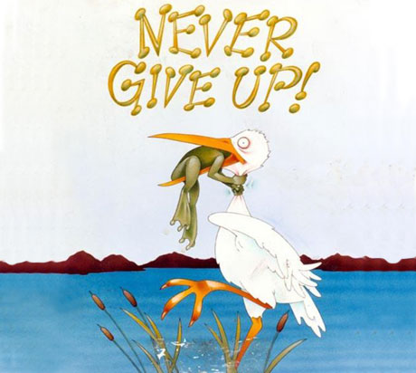 never give up, quote, courage, fight, overcoming