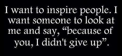 inspire others, inspiration quote, don't give up