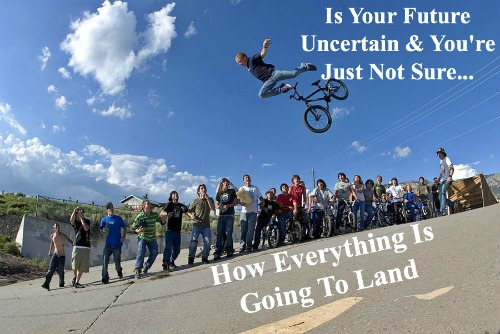 comfort & encouragement quote, future quote, funny bike picture, funny landing