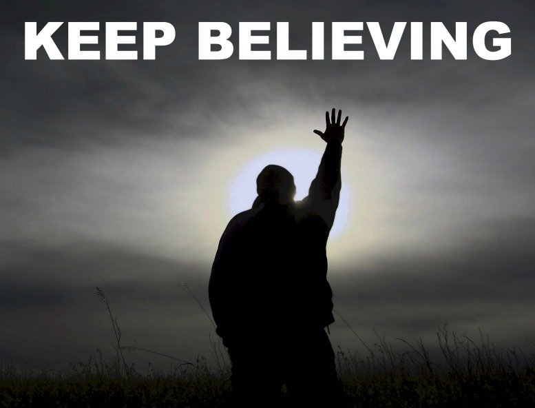 keep believing, christian quote, keep trusting, praise