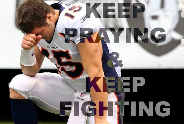 christian quote, keep praying, keep fighting, tim tebow
