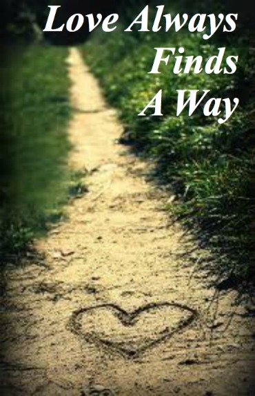 love always finds a way, love quote