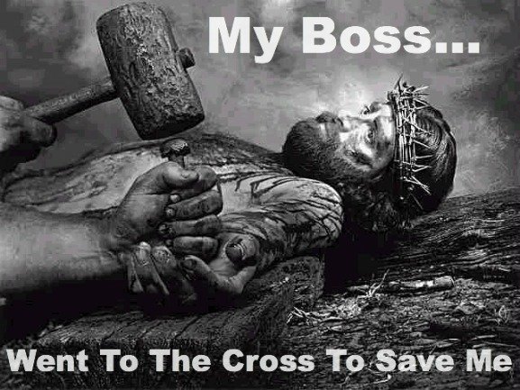 Jesus is the best boss