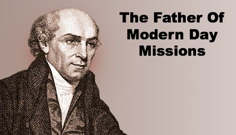 William Carey. Father Of Modern Day Missions