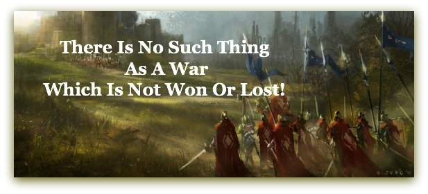 no such thing as a war which is not won or lost, quote, battle, fight, city under siege