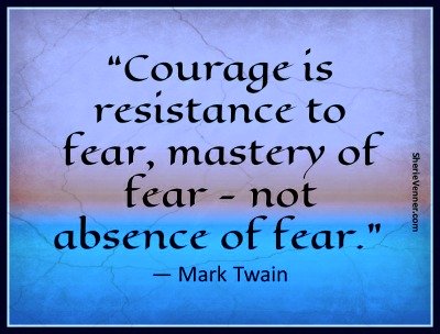 Mark Twain Quote, Courage, Overcoming Fear
