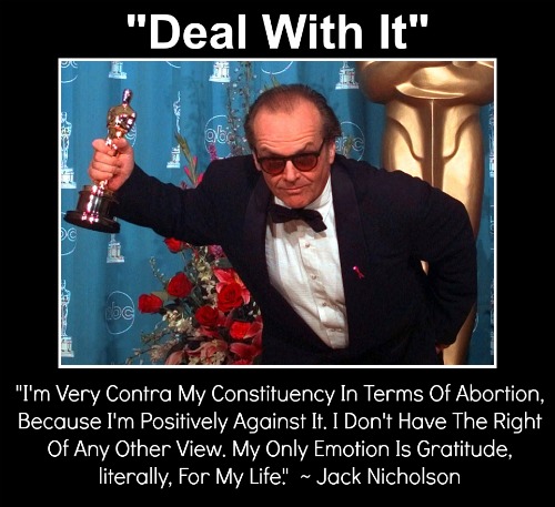 Abortion Quote, Jack Nicholson, deal with it