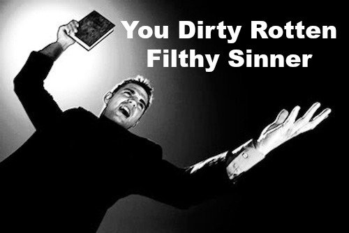 Mad Preacher, Dirty Rotten Sinner, Mean Pastor