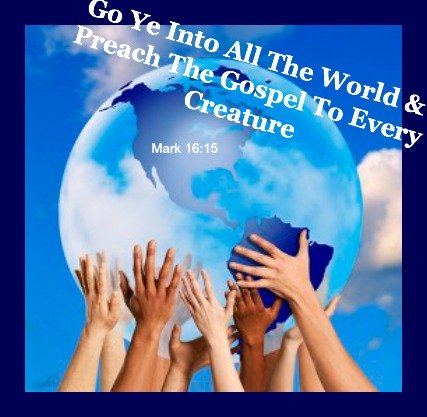 mark 16:15, go ye into all the world