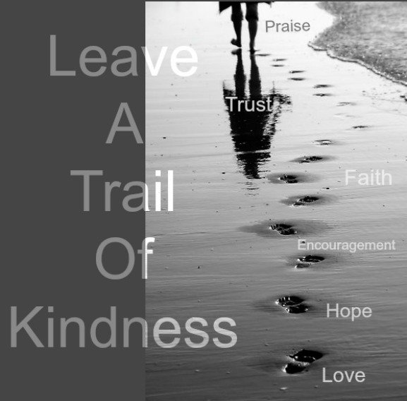 trail of kindness, what you leave behind