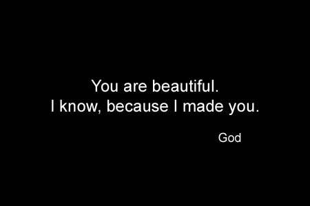 you are beautiful, god made you, quote